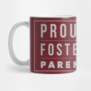 Proud Foster Parent (Grey Font) Mug